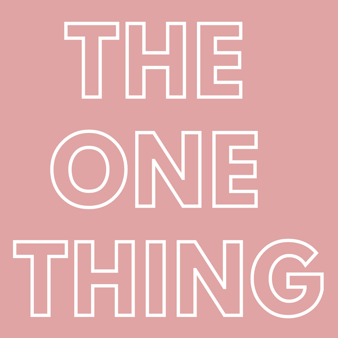 What's your ONE thing?